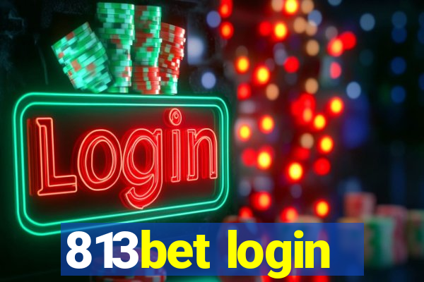 813bet login